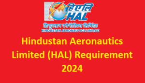 Hindustan Aeronautics Limited Requirement 2024