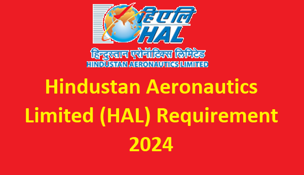 Hindustan Aeronautics Limited Requirement 2024