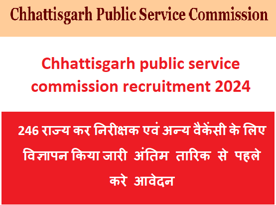 Chhattisgarh public service commission recruitment 2024