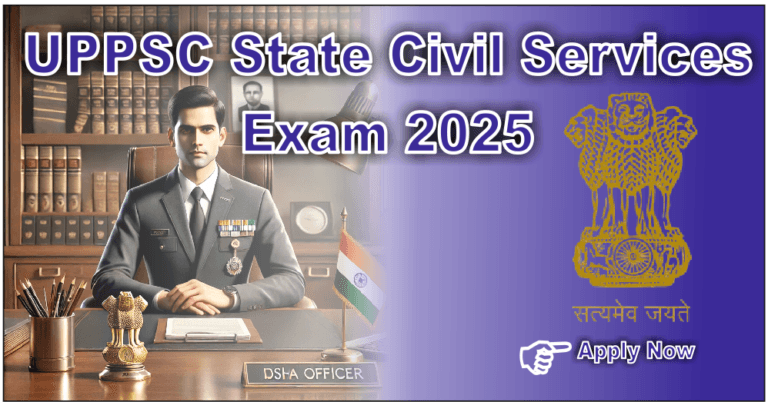 UPPSC State Civil Services Exam 2025