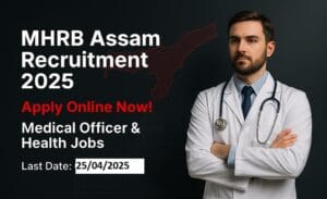 MHRB Assam Recruitment 2025